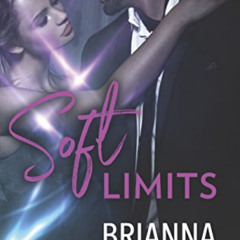 Get EPUB 📖 Soft Limits by  Brianna Hale [PDF EBOOK EPUB KINDLE]