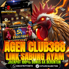 GABUNG SEKARANG! MAIN SABUNG AYAM ONLINE DI CLUB388 BERSAMA ARENABET88 |DAFTAR CLUB388 | SABUNG AYAM CLUB388