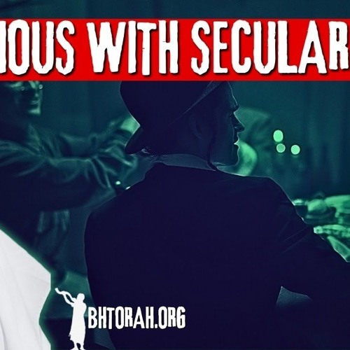 Religious With Secular Mind | Torat HaChassidut (27)