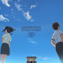 switch up [prod. ross gossage]