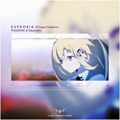 PIKASONIC & Tatsunoshin - Euphoria (feat. Tsugumi Nagahara)