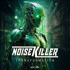 NoiseKiller - Transformation (Original Mix)