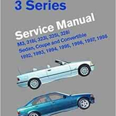 GET KINDLE 📑 BMW 3 Series (E36) Service Manual 1992, 1993, 1994, 1995, 1996, 1997, 1