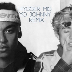 Michael Williams - Hygger Mig (Yo Johnny Remix (Leak))