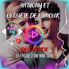 [ RECIT ] Anthony et la quête de l'Amour : Découverte