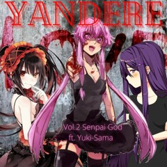 Yandere Vol.2 ft. Yuki-Sama