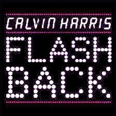 CALVIN HARRIS - FLASHBACK (CHOPPED AND SCREWED BY DJ L96)