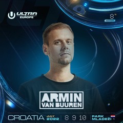 Armin van Buuren - Ultra Europe - 08.07.2022