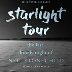 [READ] EPUB 📮 Starlight Tour: The Last, Lonely Night of Neil Stonechild by  Susanne