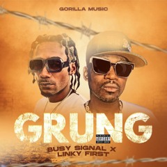 Busy Signal & Linky First - Grung (Raw)