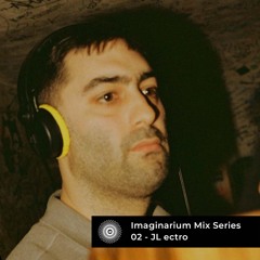Imaginarium Mix Series 02 - JL ectro (March 2022)