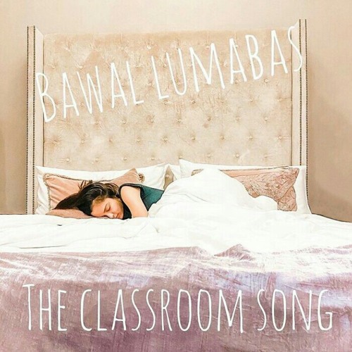 Stream Bawal Lumabas - The Classroom Song (Kim Chiu Feat. Adrian & DJ  Squammy) by Luigi Penalba | Listen online for free on SoundCloud