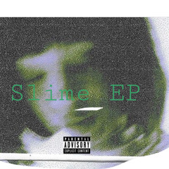 Slime (Ft. Chaks)