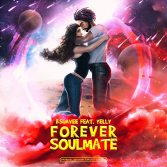 Forever Soulmate Feat. Yelly