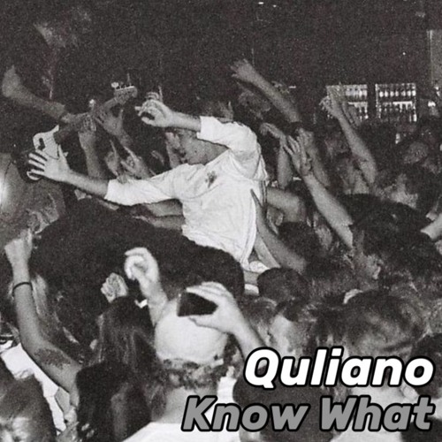 Quliano - Know What