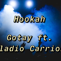 Hookah - Gotay Ft. Eladio Carrion