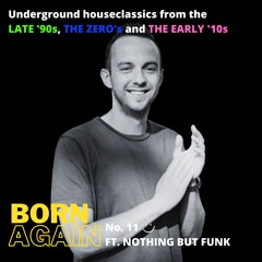 Born Again Episode 11 | The one with Nothing But Funk