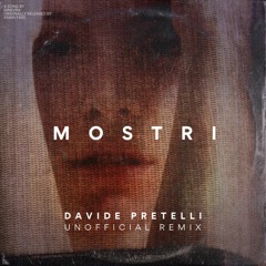 Ginevra - Mostri (Davide Pretelli Unofficial Remix)