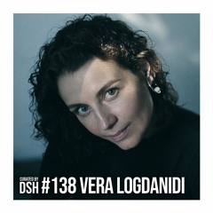 Curated by DSH #138: Vera Logdanidi