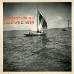 #131: Dave Dinger - Montagssorbet mit Laut & Luise