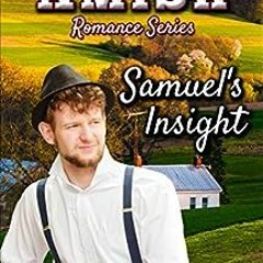 ❤️ Read Samuel's Insight: A Sweet Amish Love Journey (Wilkes County Amish Romance Series Book 3)