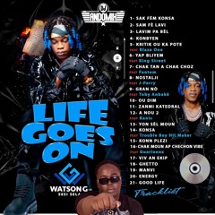 WATSON G ALBUM 2025 MIXTAPE LIFE GOES ON DJ ANDO MIX HAITI