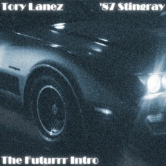 Tory Lanez - '87 Stingray (THE FUTURRR Intro)