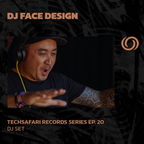 DJ FACE DESIGN | Techsafari Records Series EP. 20 | 05/03/2025