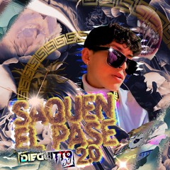 💫SAQUEN EL PASE 2.0 - DIEGUITTO DJ💥