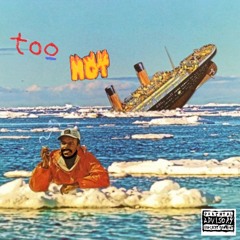 Too Hot