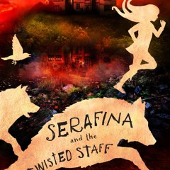 Read  [▶️ PDF ▶️] Serafina and the Twisted Staff free