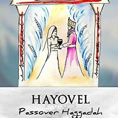 [ACCESS] EBOOK EPUB KINDLE PDF HaYovel Passover Haggadah for Christians by  Zac Walle