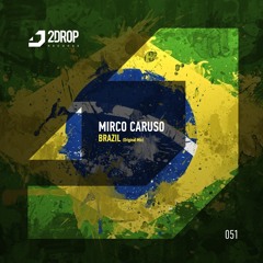 2DROP051 | Mirco Caruso - Brazil (Original Mix)