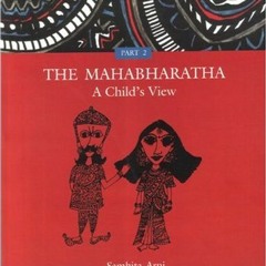 Read online The Mahabharatha: A Child's View: Volume 2 by  Samhita Arni