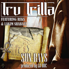 Sun Rays (feat. LG Roc, Lakim Shabazz & Reks)