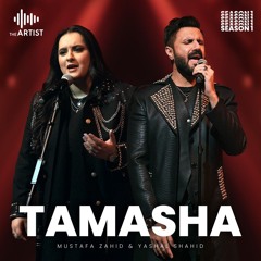 Tamasha - Mustafa Zahid & Yashal Shahid