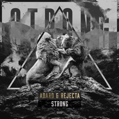 Adaro & Rejecta - Strong