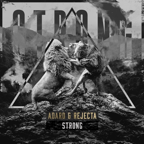 Adaro & Rejecta - Strong (OUT NOW)