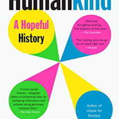 Get EBOOK 📙 Humankind: A Hopeful History by  Rutger Bregman,Erica Moore,Elizabeth Ma