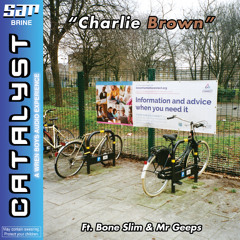 Charlie Brown (Ft. Bone Slim & Mr Geeps)