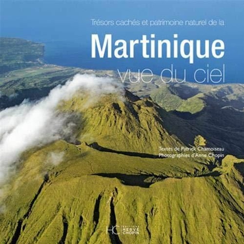 Read ebook [PDF] Martinique vue du ciel - Nouvelle ?dition