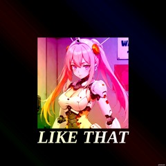 LIKE THAT