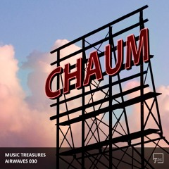 Music Treasures Airwaves 030 - Chaum
