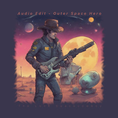 TLSC 09 - Audio Edit - Outer Space Hero