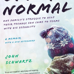 [DOWNLOAD] EBOOK 💘 Oddly Normal: One Family's Struggle to Help Their Teenage Son Com