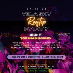 VELA SKY ROOFTOP LIVE AUDIO X LORD FAMOUS & CRUISE (JULY 20, 2024)