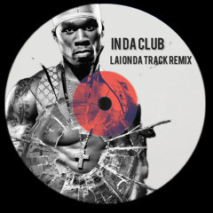 In Da Club (Lai On Da Track Remix)