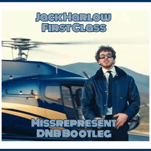 FREE DL - Jack Harlow - First Class Misrepresent Bootleg