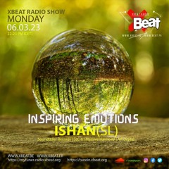 Ishan (SL) | INSPIRING EMOTIONS on X Beat Radio 🇧🇪 | 06.03.23 [EXCLUSIVE]