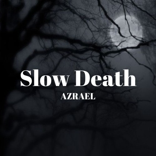 AZRAEL - Slow Death [160BPM]